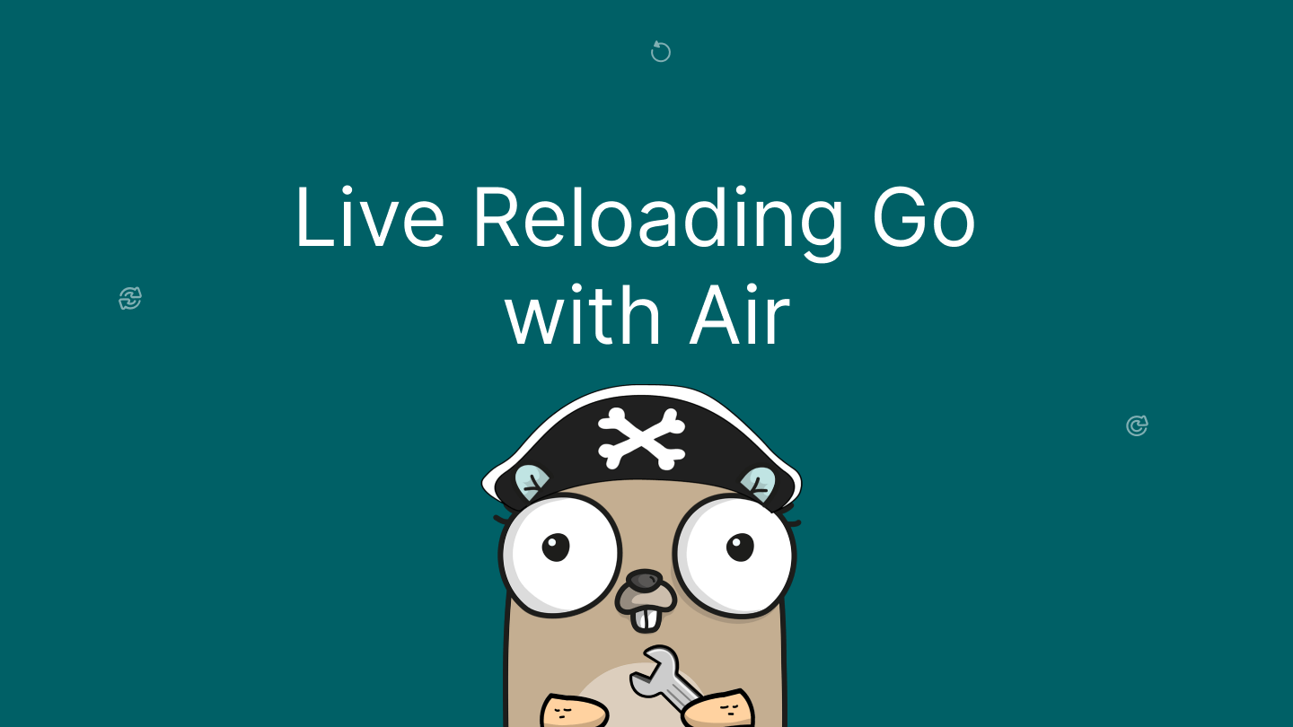 Live Reload in Go with Air