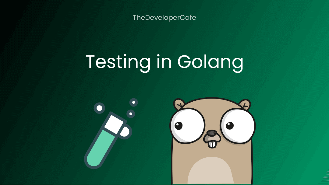 Testing in Go - a crash article to get you going