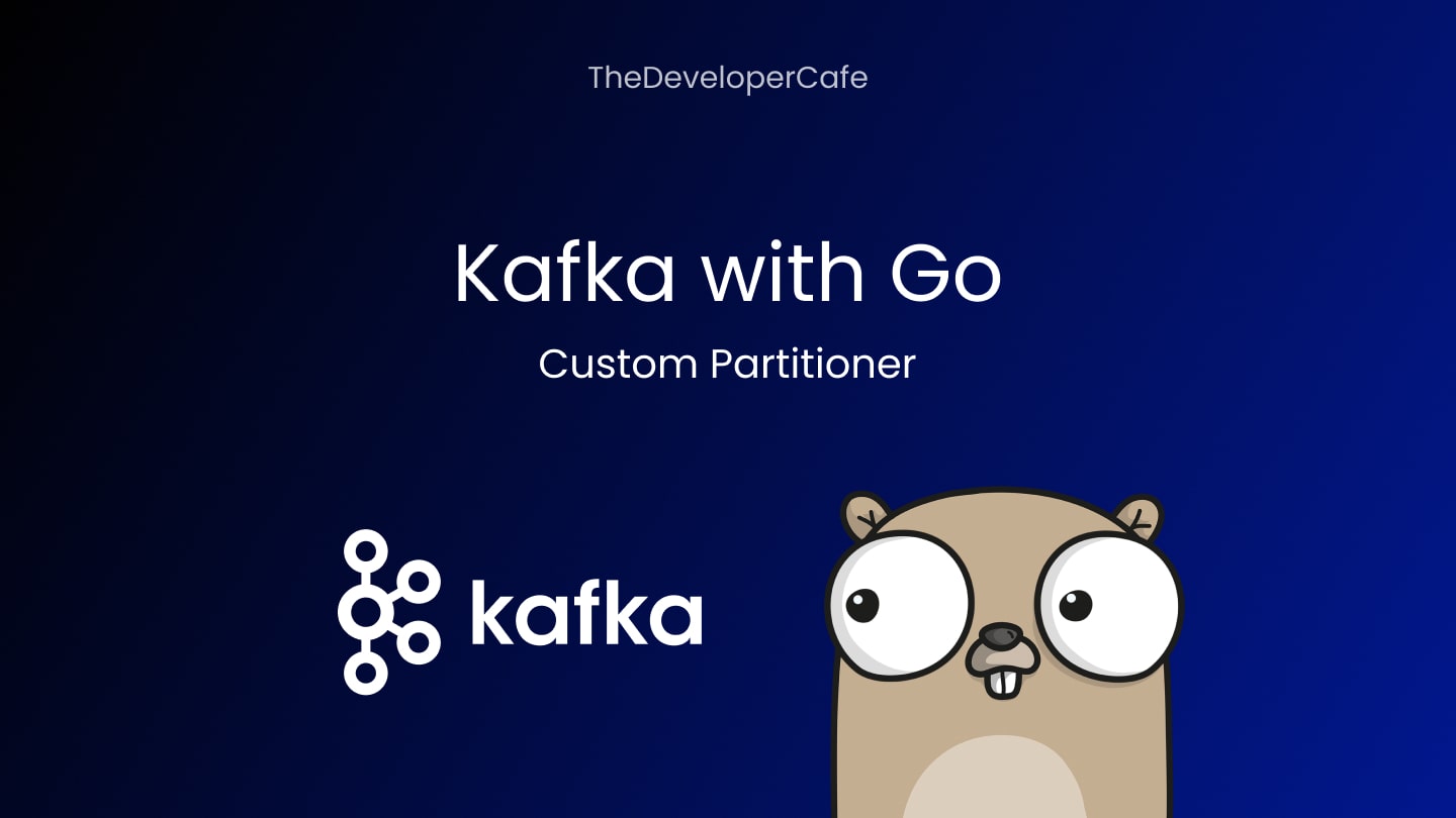 Kafka with Go - Custom Partitioner