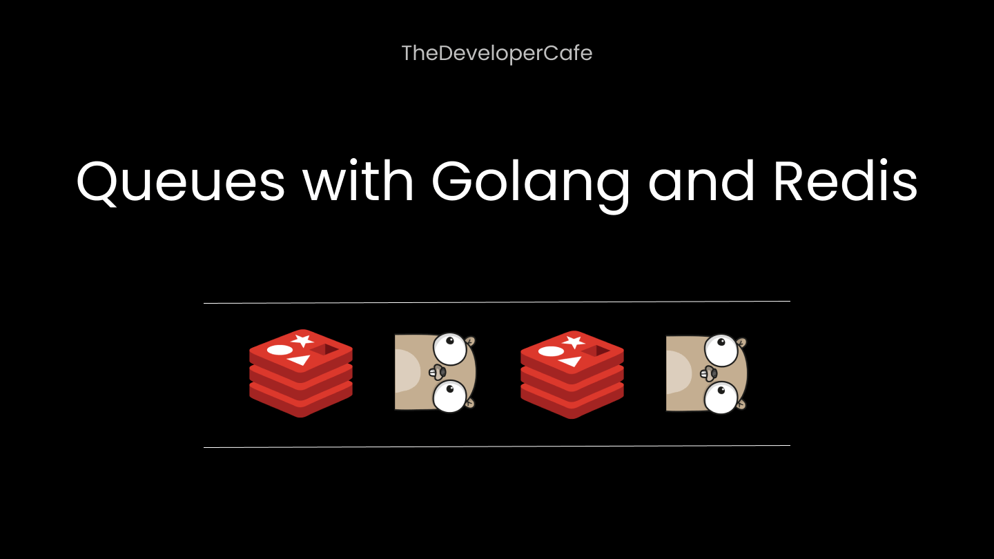 Queues with Golang and Redis
