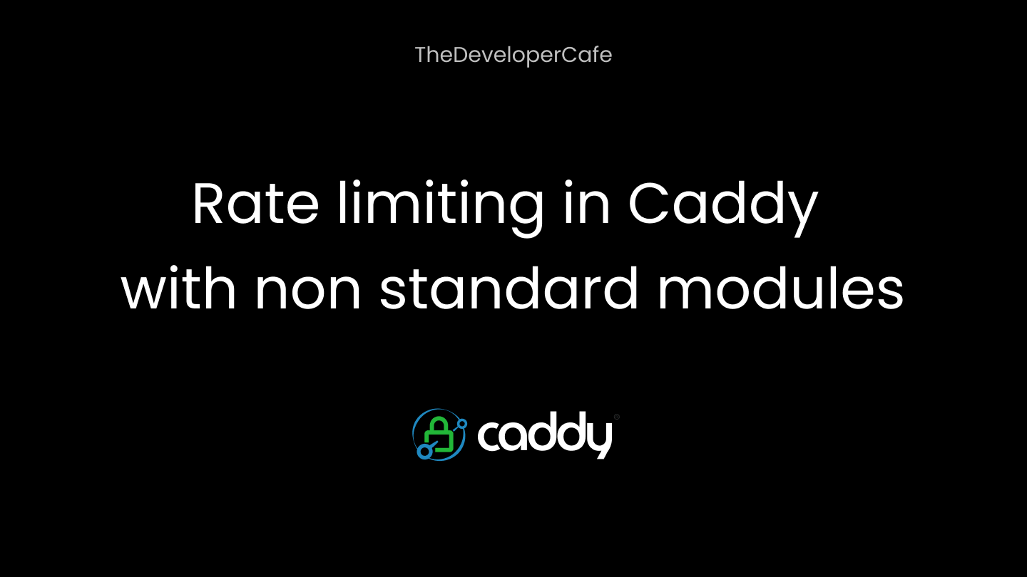 Rate limiting in Caddy with non standard modules